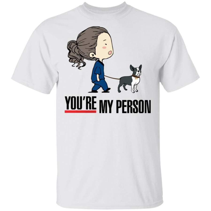 Boston Terrier Grey’s Anatomy T-Shirt You Are My Person Tee HA03