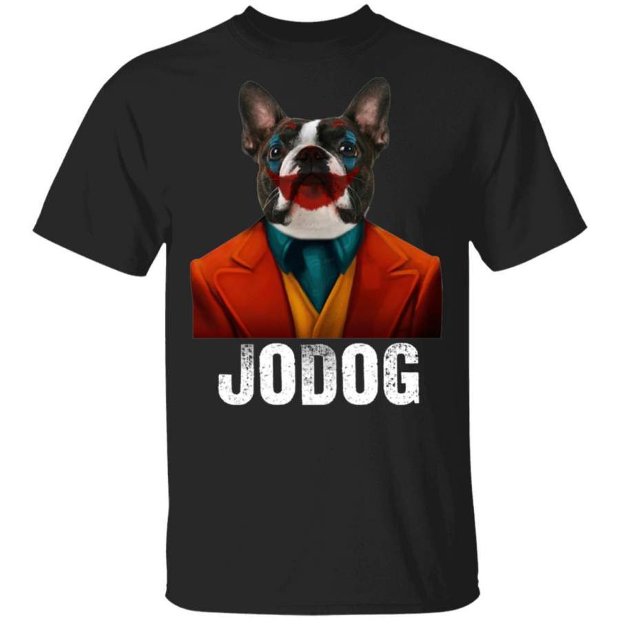 Jodog Boston Terrier Joker Face T-Shirt Funny For Dog Lover VA1910