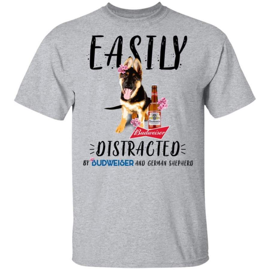 Easily Distracted By German Shepherd And Budweiser Beer Gift T-Shirt HT209