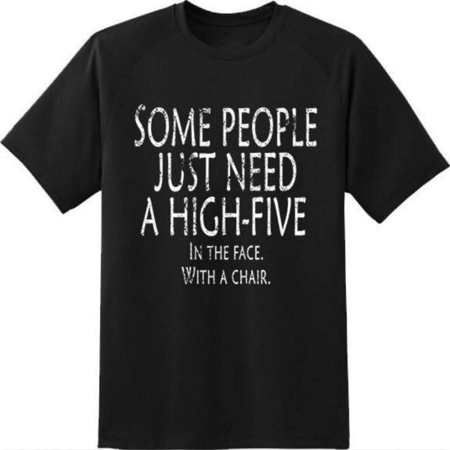 Funny People need High Five Work Humor College Cool T Shirt New Graphic Tee