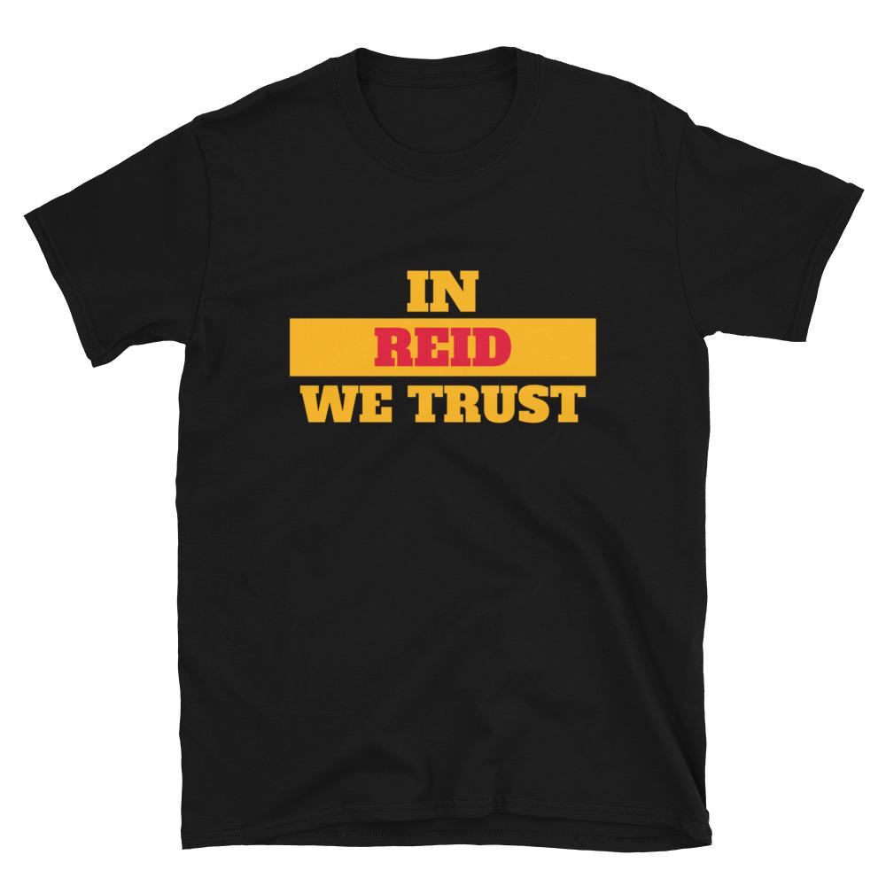 In Reid We Trust Kansas City Football Fan T-Shirt For Men Or Women