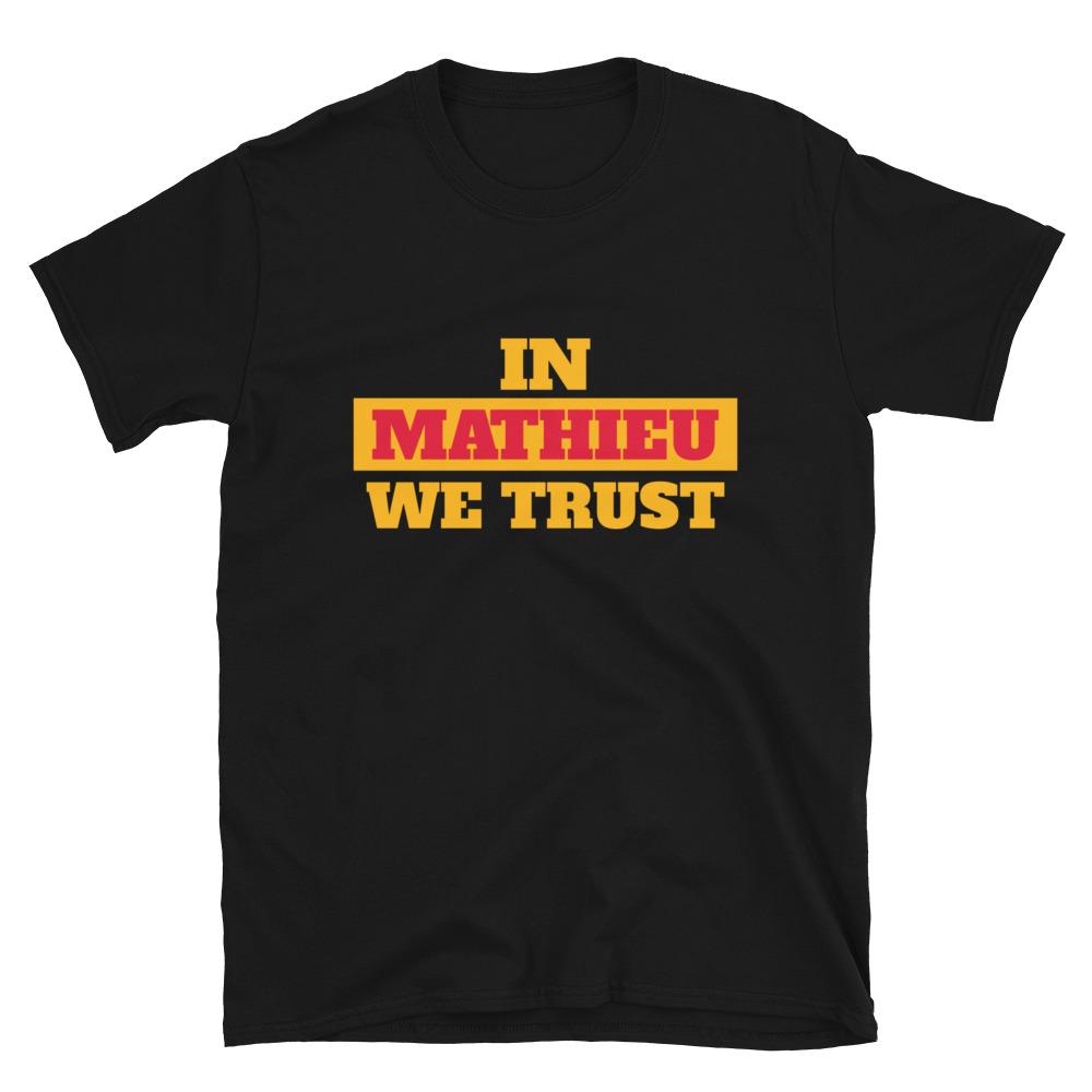 In Mathieu We Trust Kansas City Football Fan T-Shirt For Men Or Women