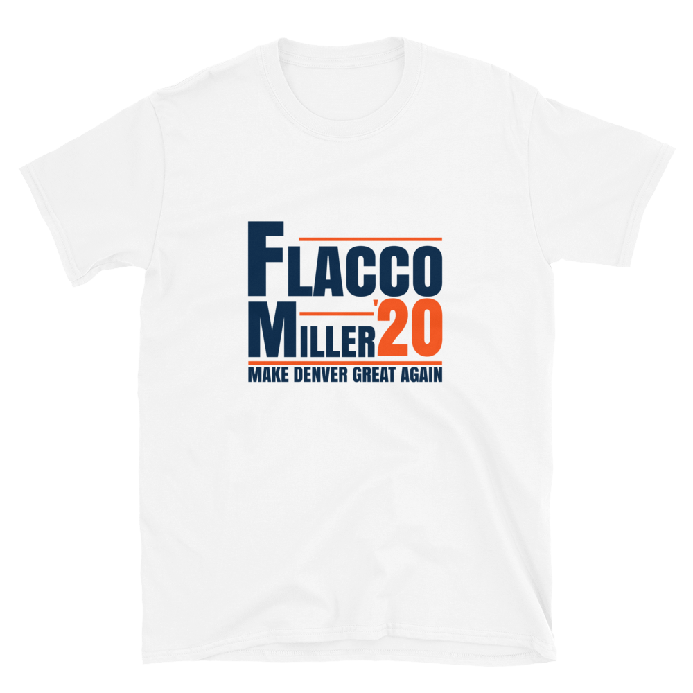 Flacco And Miller Make Denver Great Again Novelty Tshirt For Men And Women