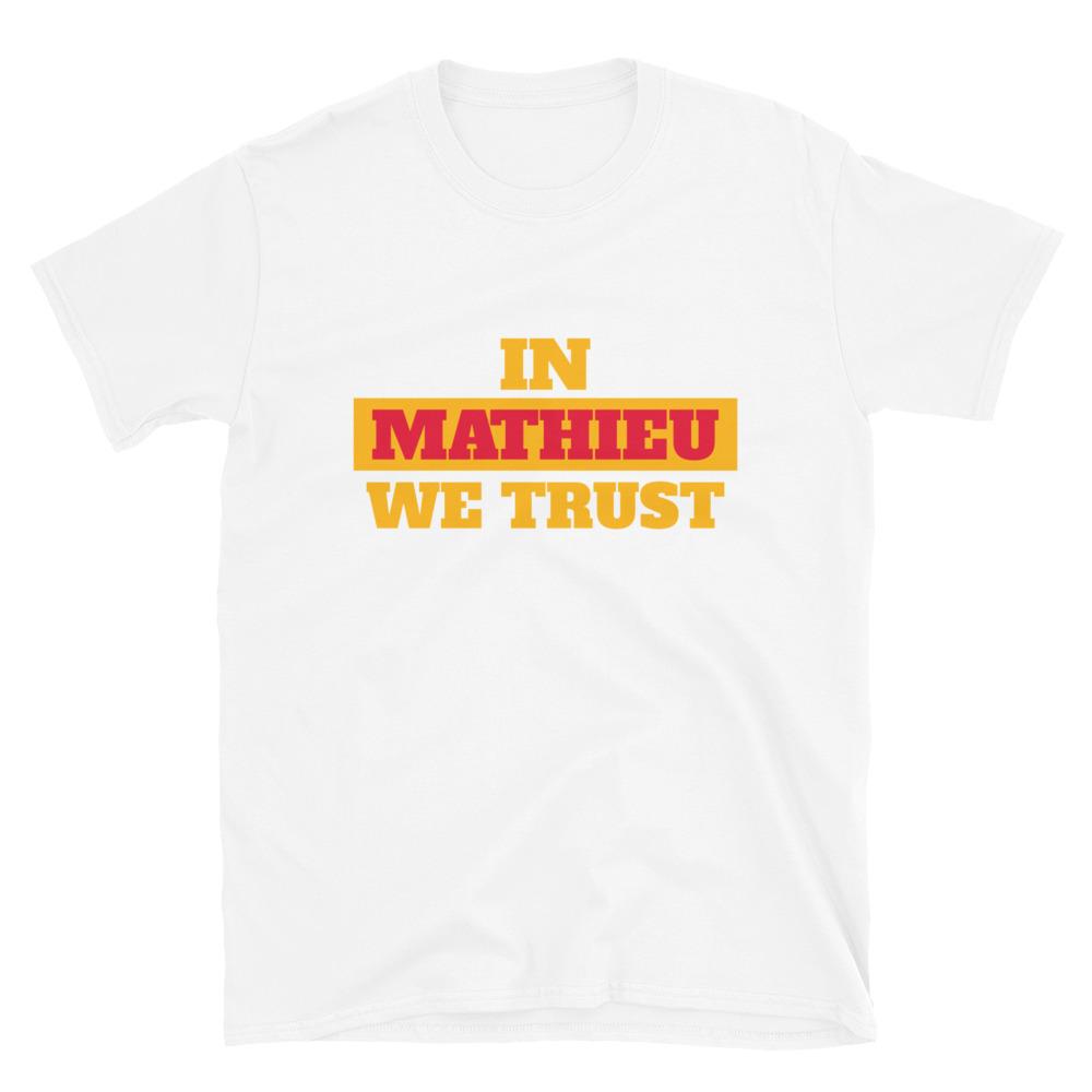 In Mathieu We Trust Kansas City Football Fan T-Shirt for Men or Women