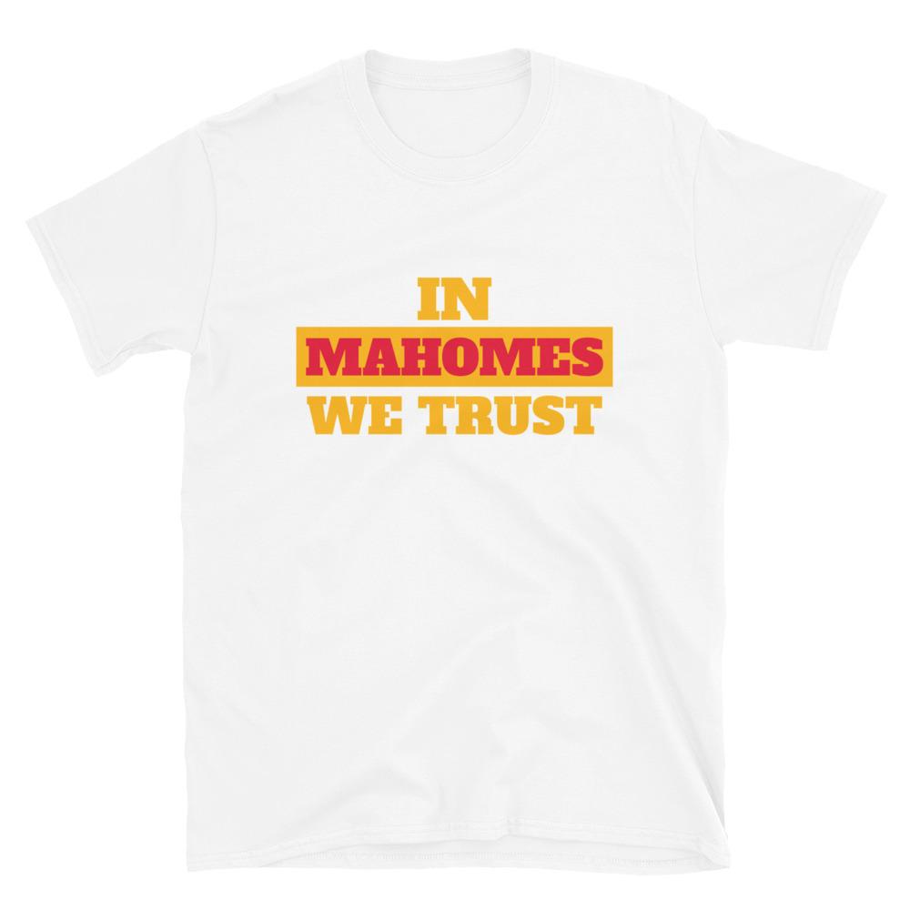 In Mahomes We Trust Kansas City Football Fans T-Shirt for Men or Women