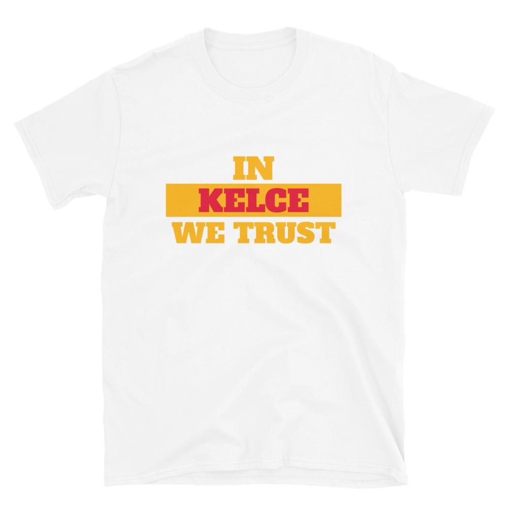 In Kelce We Trust Kansas City Football T-Shirt for Men or Women