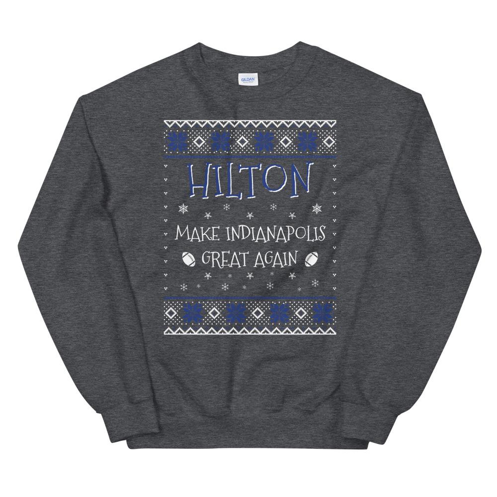 Hilton Make Indianapolis Great Again Funny Football Christmas Sweater For Men and Women