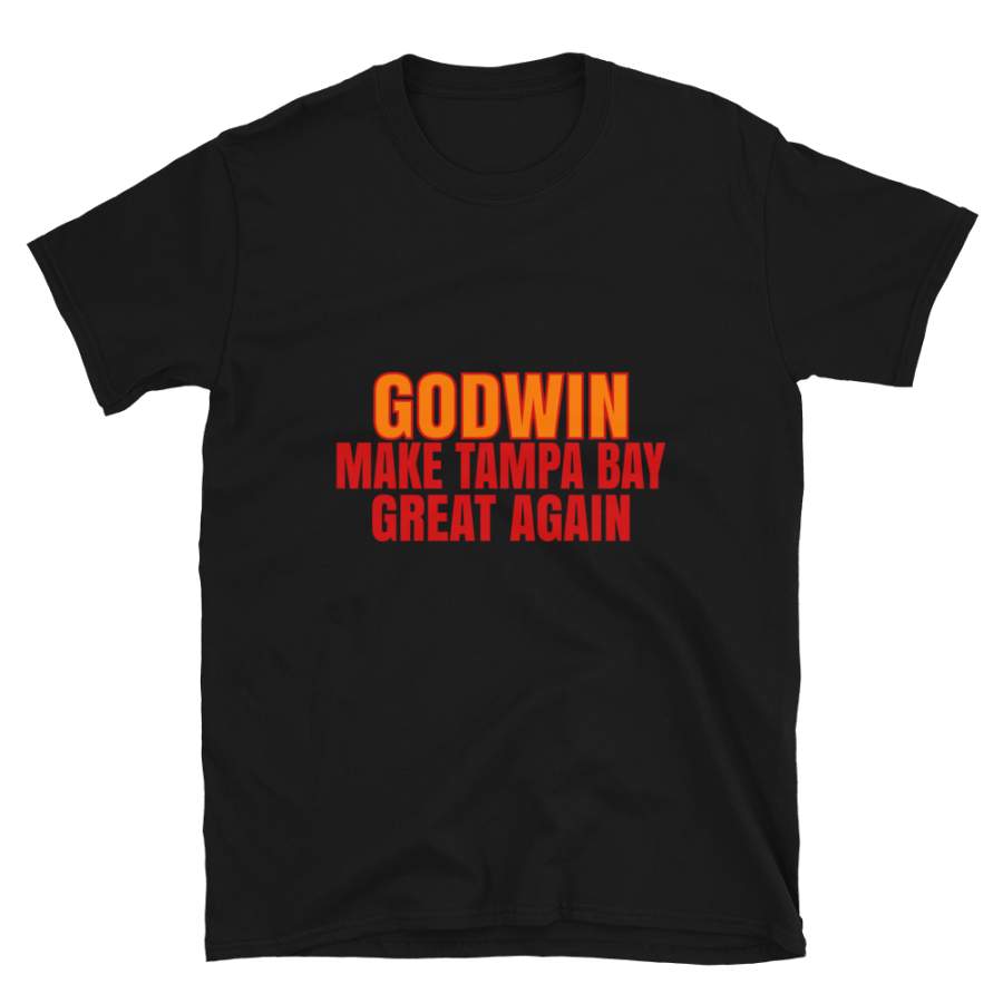 Godwin Make Tampa Bay Great Again Tshirt. Funny Unisex Novelty Godwin Shirt