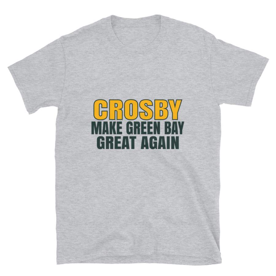 Crosby Make Green Bay Great Again Tshirt. Funny Unisex Novelty Crosby Shirt