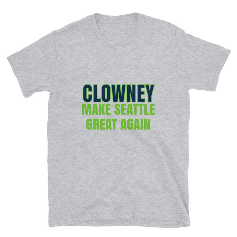 Clowney Make Seattle Great Again Tshirt. Funny Unisex Novelty Clowney Shirt