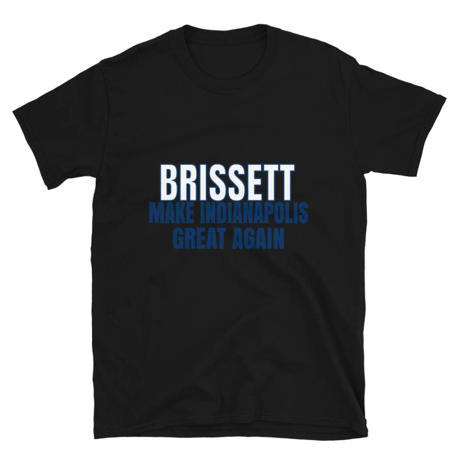 Brissett Make Indianapolis Great Again Tshirt. Funny Unisex Novelty Brissett Shirt