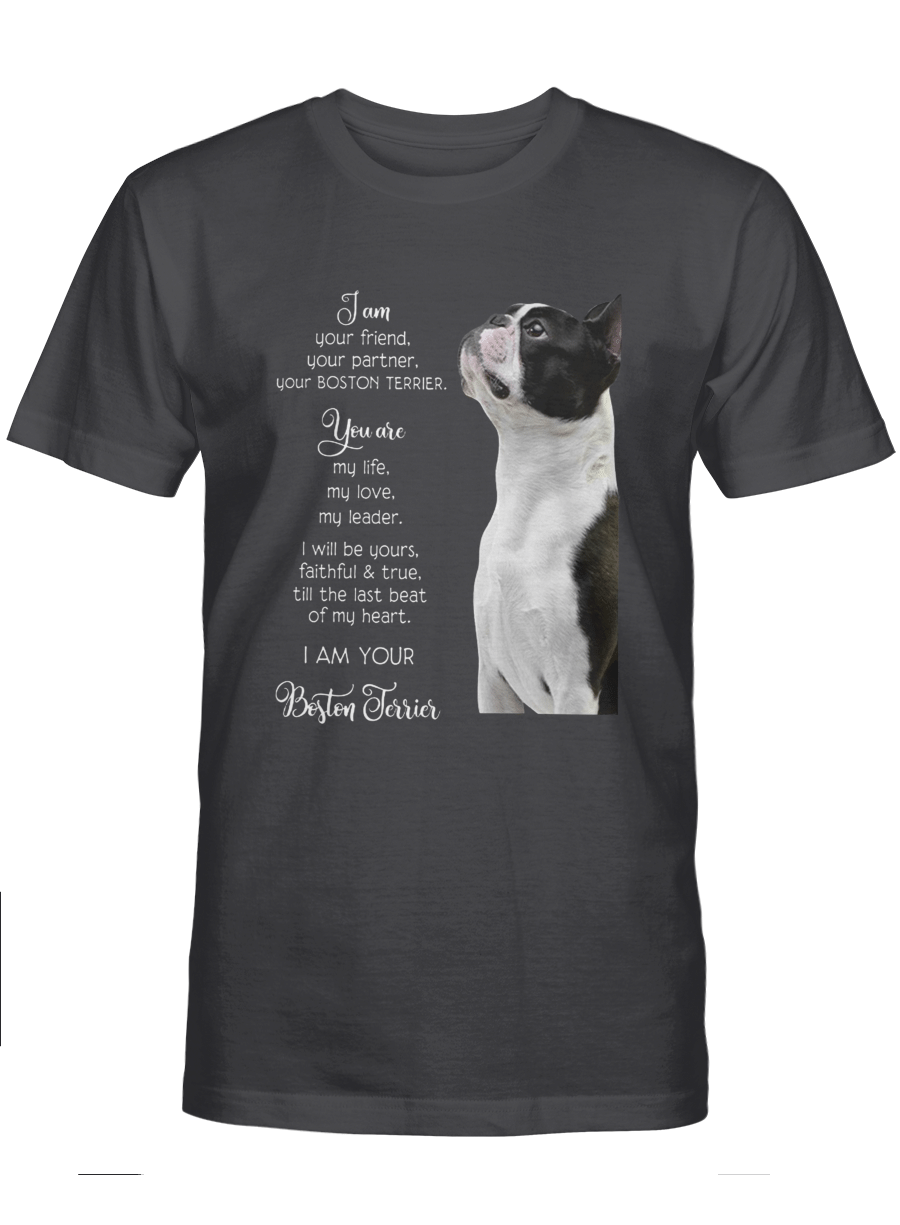 I am your Boston Terrier – Boston Terrier Tshirt