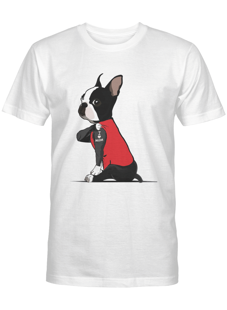 Boston Terrier I love mom tattoo – Boston Terrier Tshirt