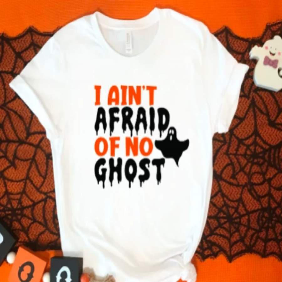 I Ain’t Afraid of No Ghost, Halloween Men’s and Women’s White Short Sleeve T-Shirt