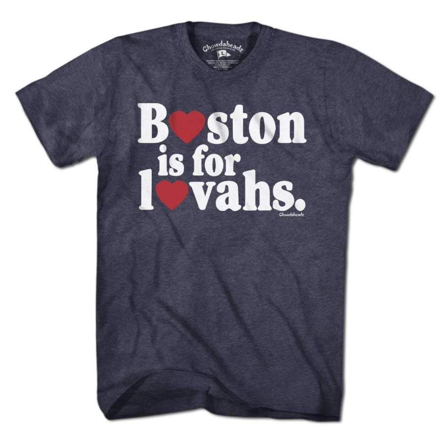 Boston is for Lovahs T-Shirt