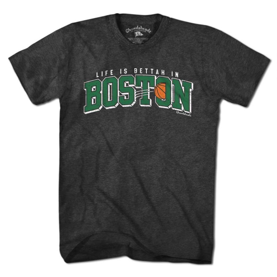 Life is Bettah in Boston Baller T-Shirt