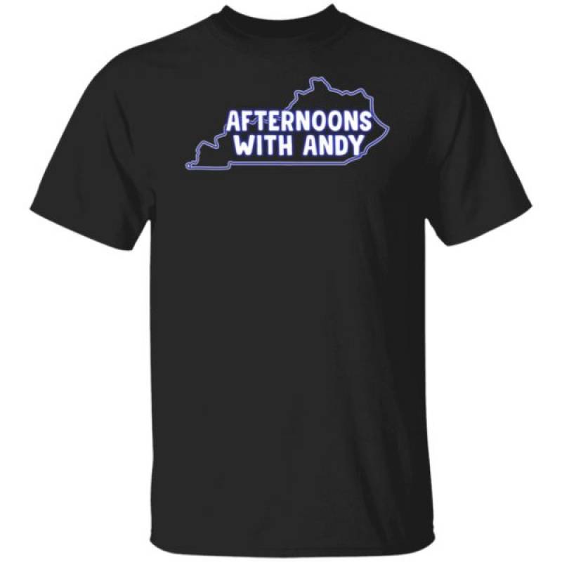 Kentucky Afternoons With Andy Shirt