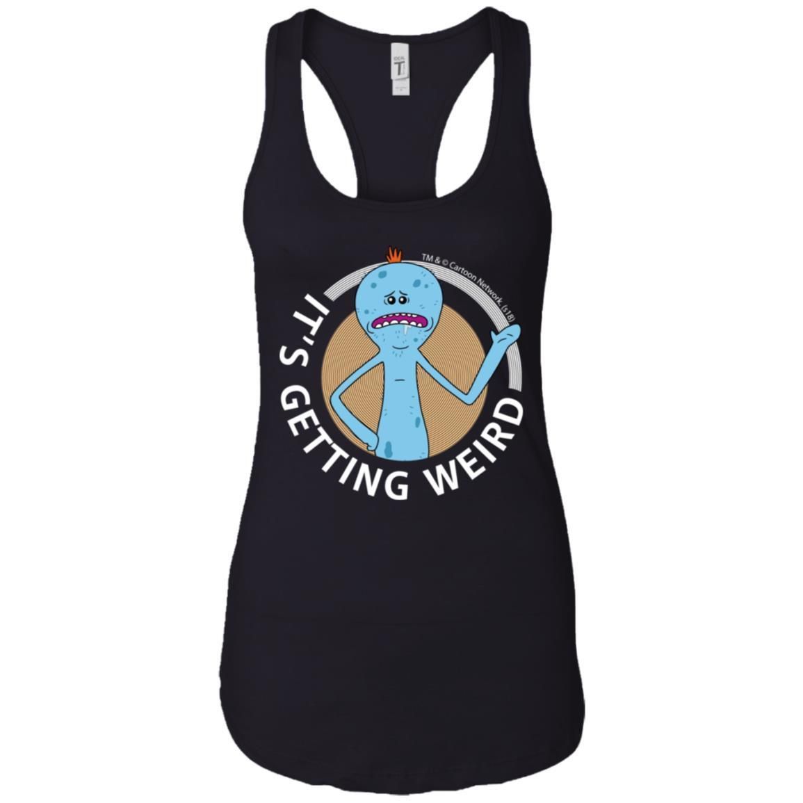 Rick And Morty Mr Meeseeks Its Getting Weird Mug Women Tank