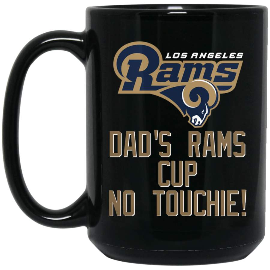 Los Angeles Rams Custom Black Mug Dad’s Ram Cup No Touchie!2 BM15OZ 15 oz. Black Mug