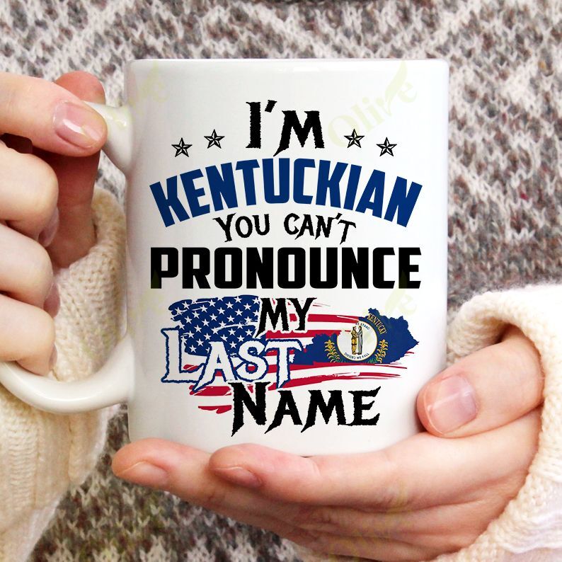 Kentucky – You can’t pronounce my last name Mug