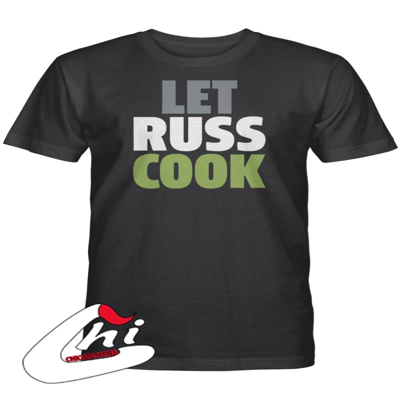 Let Russ Cook T-Shirt, Seattle Football