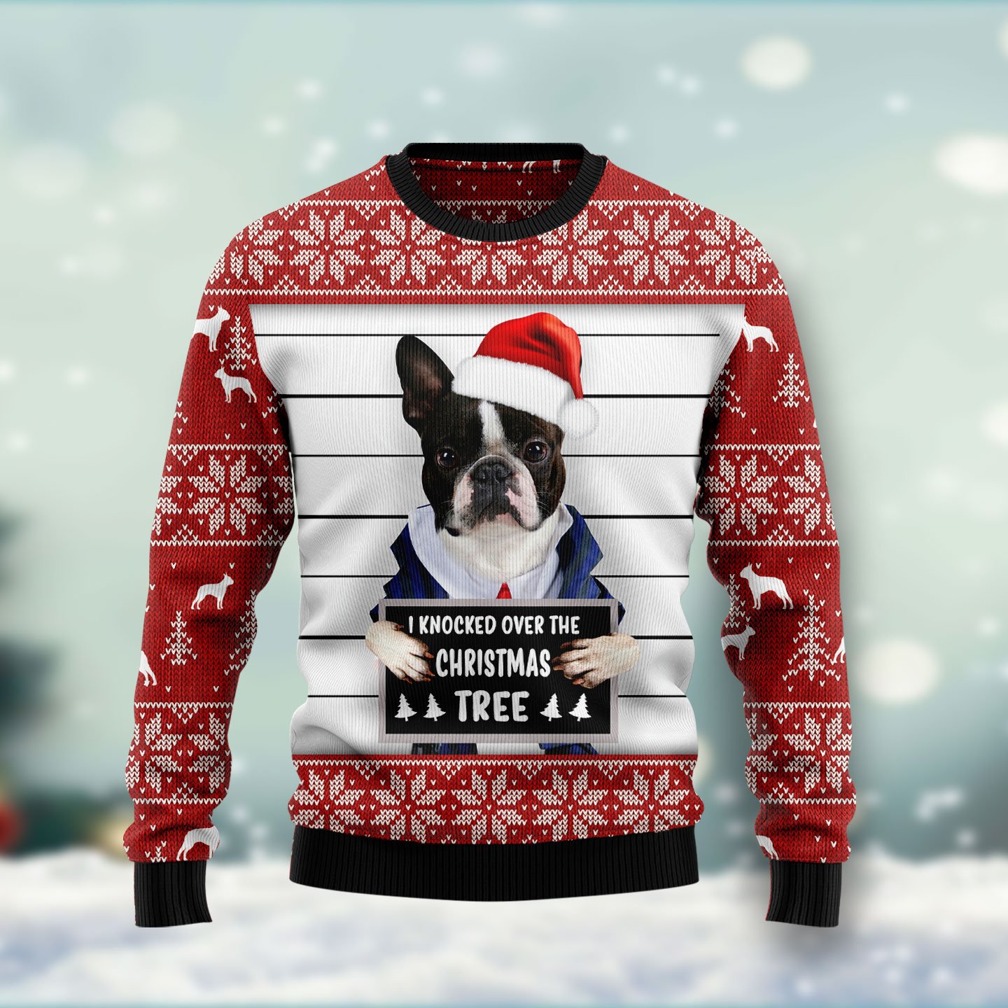 I Knocked Over The Christmas Tree Boston Terrier HT021102 Ugly Christmas Sweater unisex womens & mens, couples matching, friends, funny family sweater gifts (plus size available)