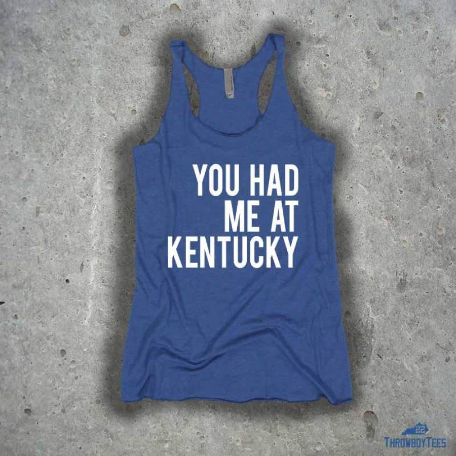 Had Me At Kentucky – ladies blue tank