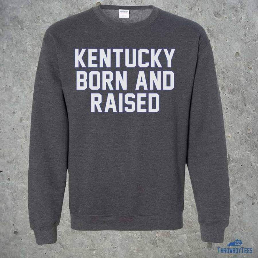 Kentucky Born and Raised – grey sweatshirt