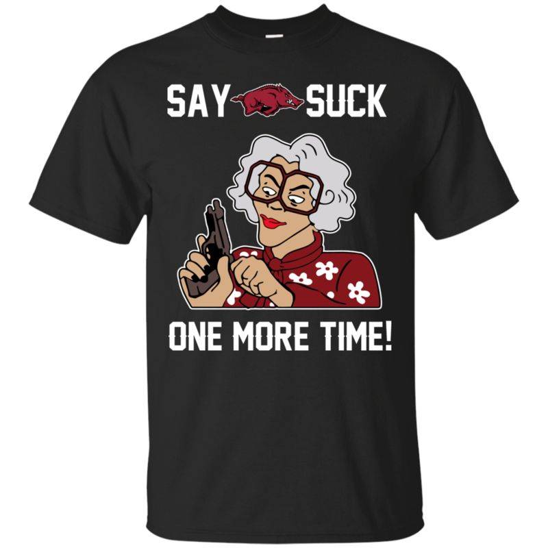 Arkansas Razorback Madea Shirts Say It Suck One More Time