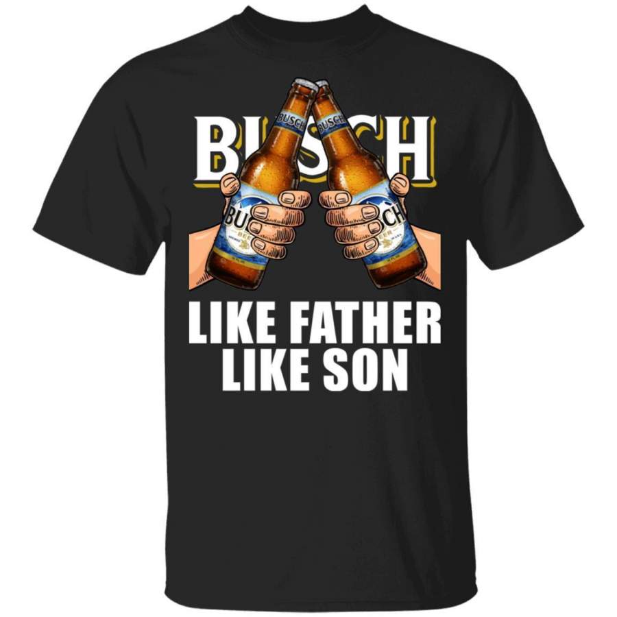 Like Father Like Son Busch T-shirt Beer Drinking Father’s Day Tee VA05