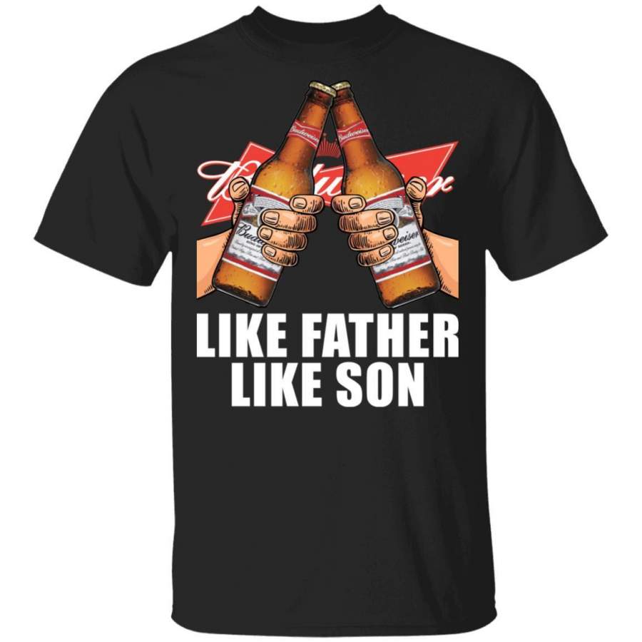 Like Father Like Son Budweiser T-shirt Beer Drinking Father’s Day Tee VA05