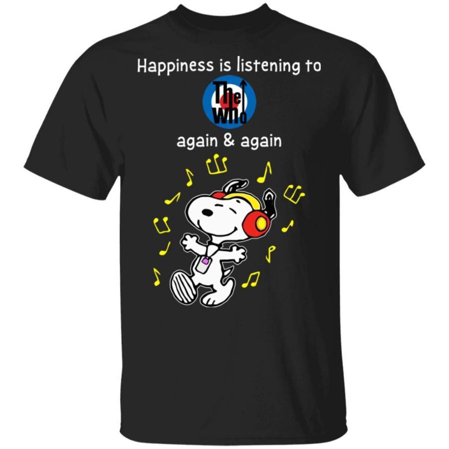 Happiness Is Listening To The Who T-shirt Snoopy Rock Tee HA03