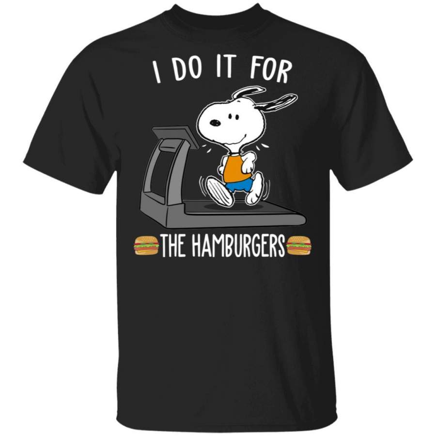 I Do It For The Hamburgers Snoopy T-shirt VA02