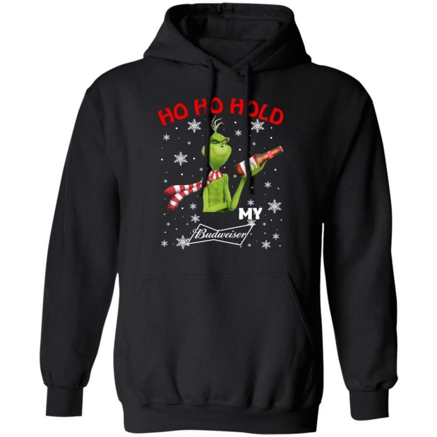 Christmas Hoodie Grinch Ho Ho Hold My Budweiser Xmas Beer Hoodie MT11