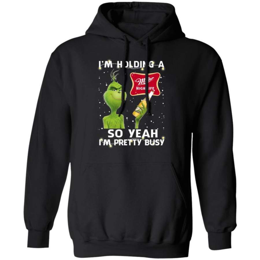 Christmas Hoodie Grinch I’m Holding Miller High Life Funny Beer Xmas Shirt VA11