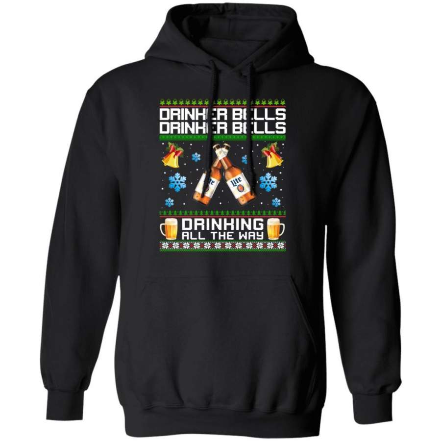 Christmas Miller Lite Hoodie Drinker Bells Drinking All The Way Beer Xmas Gift MT11