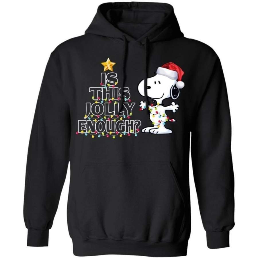 Is This Jolly Enough Snoopy Christmas Hoodie Funny Gift VA10