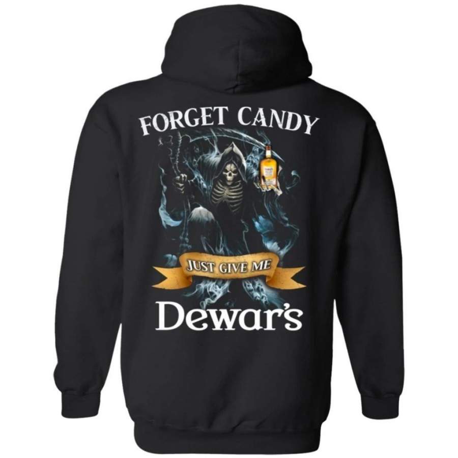 Forget Candy Just Give Me Dewar Whiskey Hoodie Halloween TT08