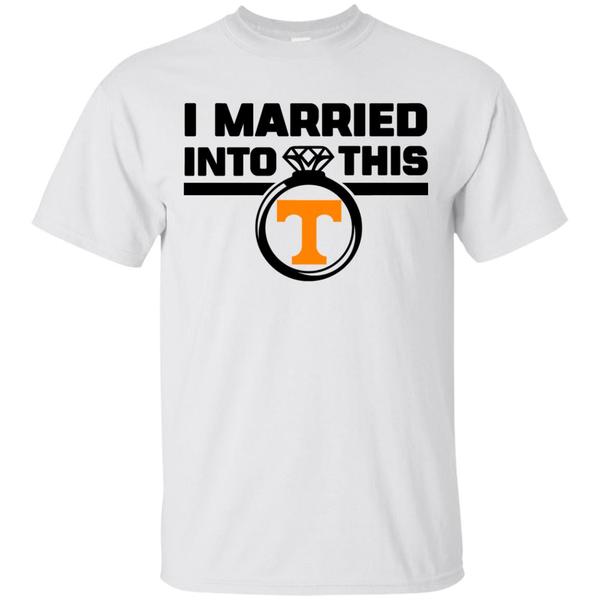 I Married Into This Tennessee Volunteers Shirt