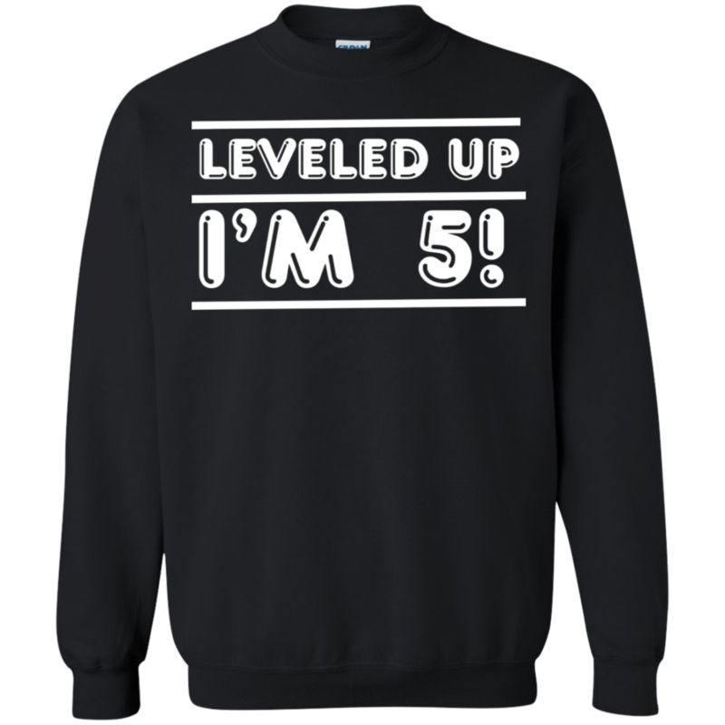 Leveled Up Happy 5th Five Birthday Boy T Shirt T Shirt Gift Black Sweatshirt