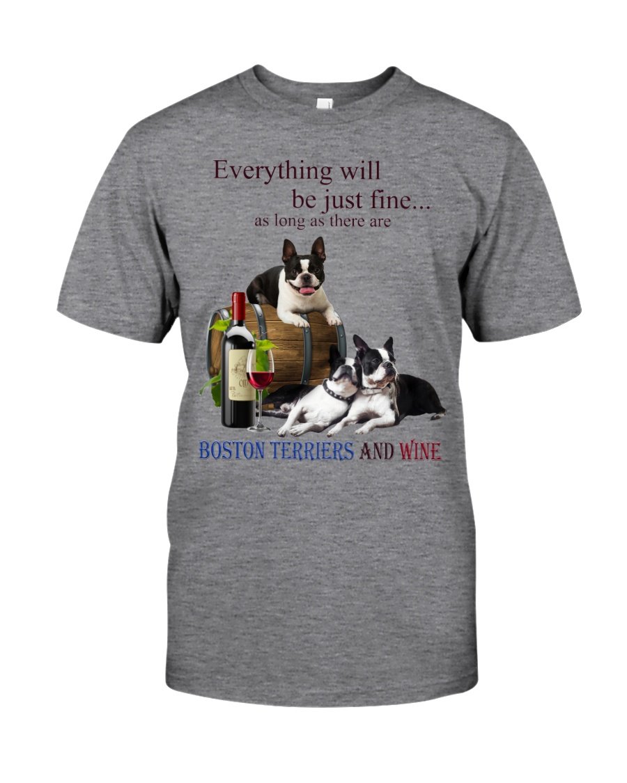 Boston Terrier everything will be fine with wine – Standard T-shirt Smoke Grey S M L XL 2XL 3XL 4XL 5XL 1611