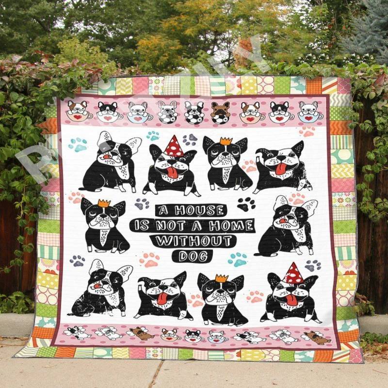 Boston Terrier A House Is Not A Home Without Dog V1 QE Quilt