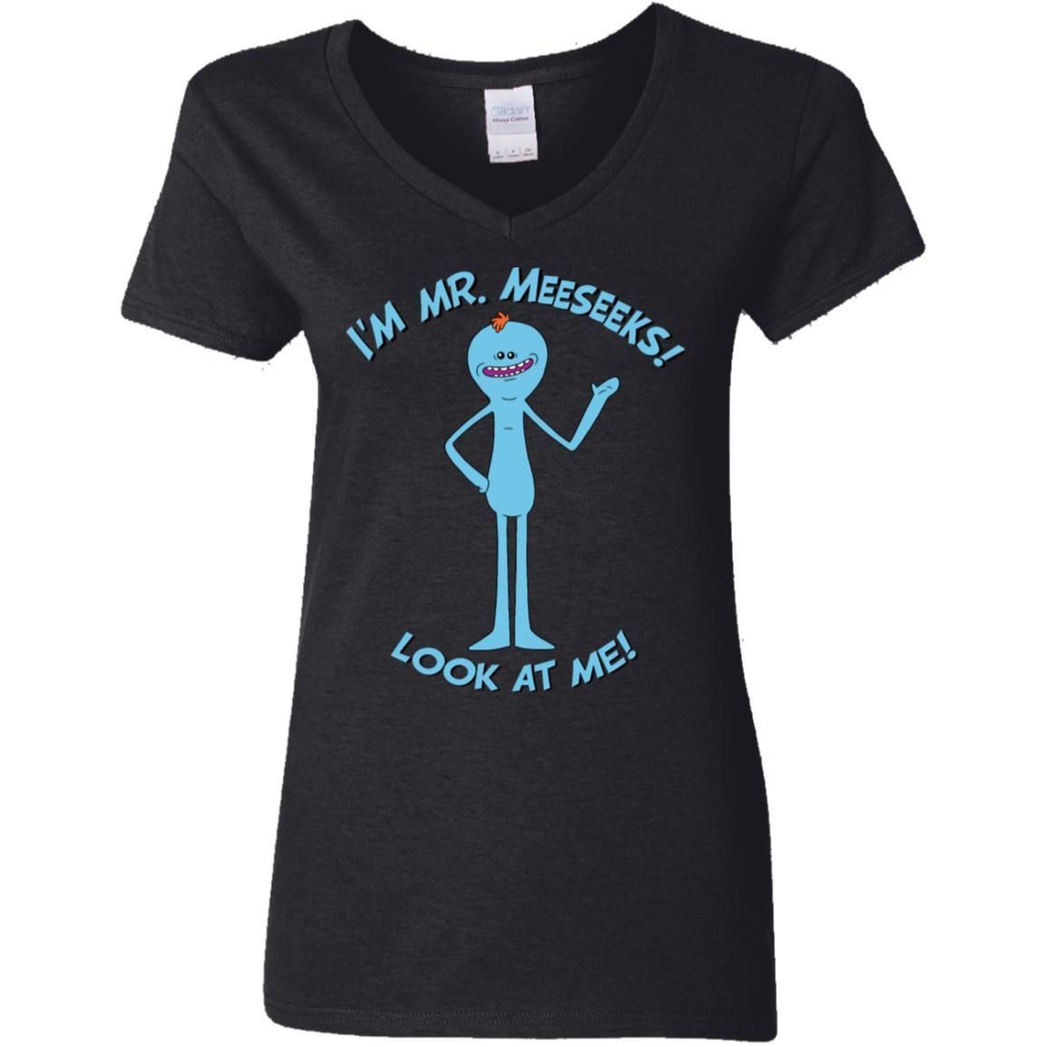 Rick And Morty Mr Meeseeks Look At Me Quote Women V-Neck T-Shirt