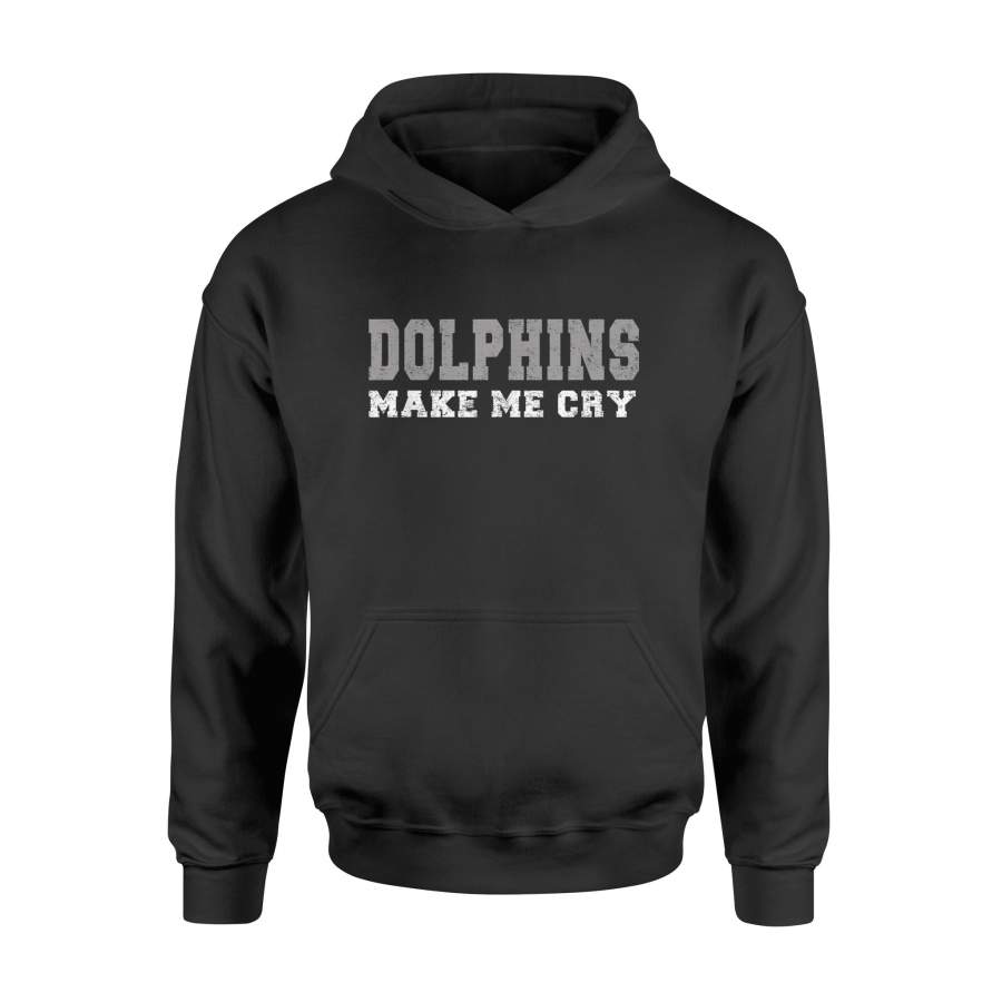 Hootie Dolphins Make Me Cry Gift T-Shirt – Standard Hoodie