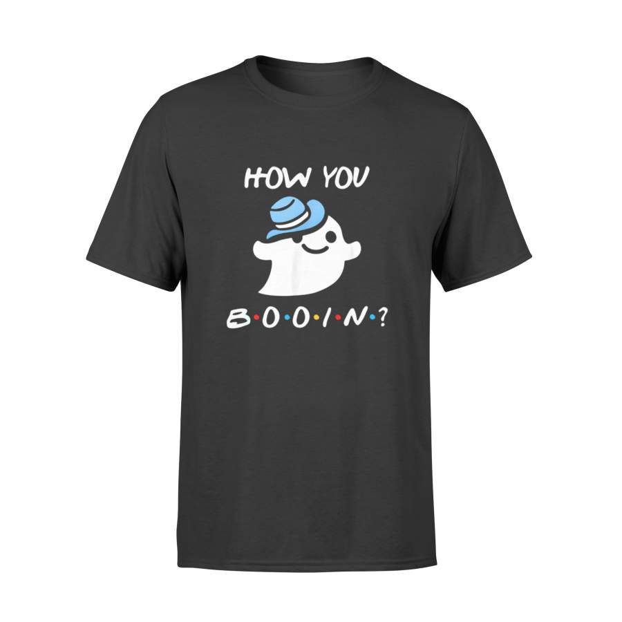 Halloween gift idea How You Booin Funny Ghost T-Shirt – Standard T-shirt