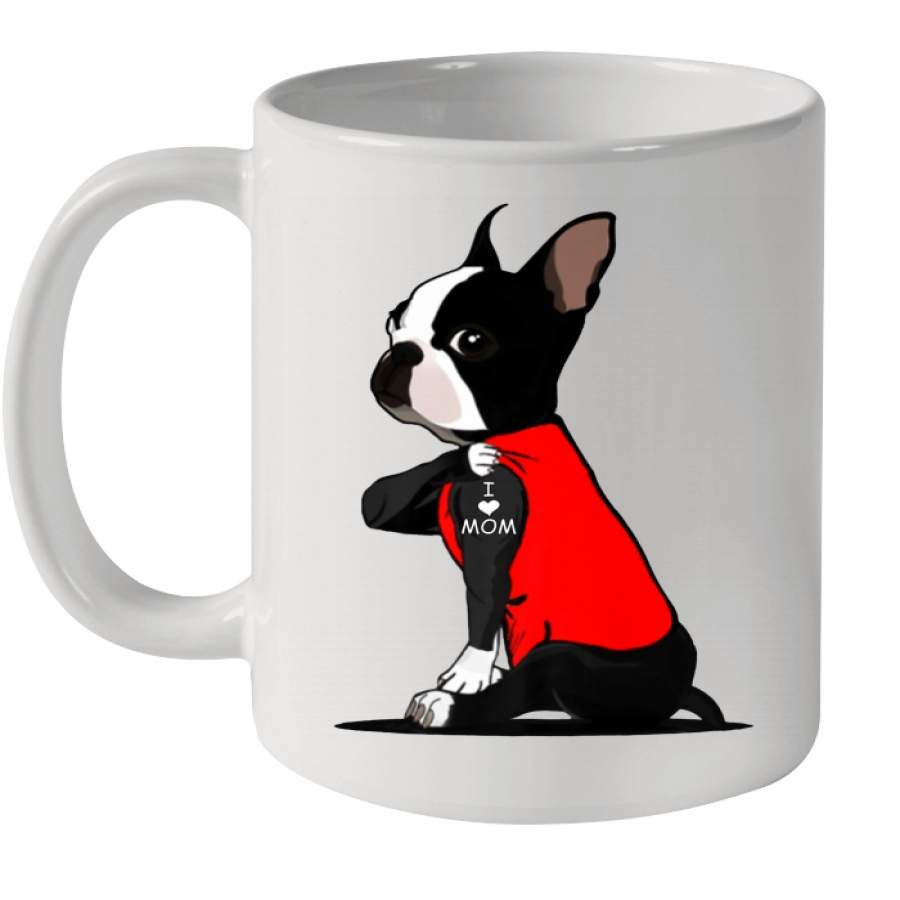 Boston Terrier I Love Mom Tattoo Mug