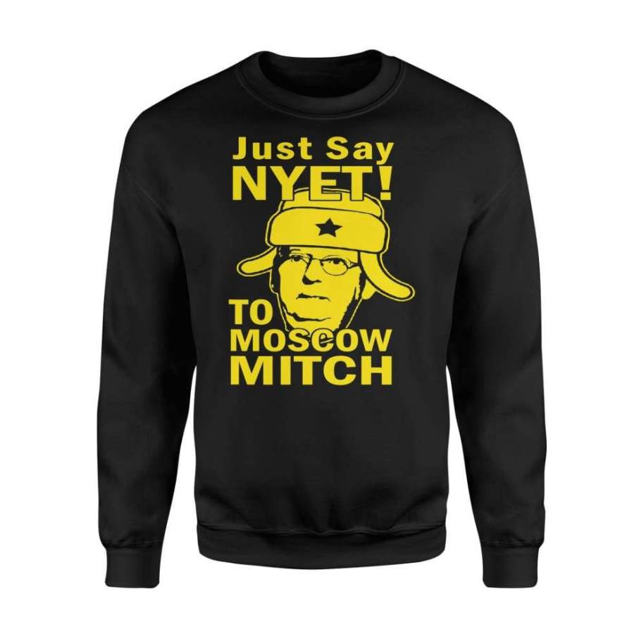 Just Say Nyet To Moscow Mitch Mcconnell 2020 Kentucky Funny – Standard Fleece Sweatshirt