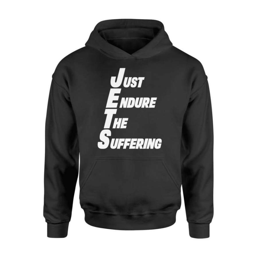 Jetsjust Endure The Suffering Funny New York Football – Standard Hoodie