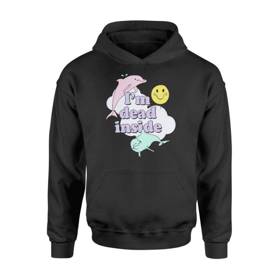 I’m Dead Inside Cheerful Dolphins and Sunshine – Standard Hoodie