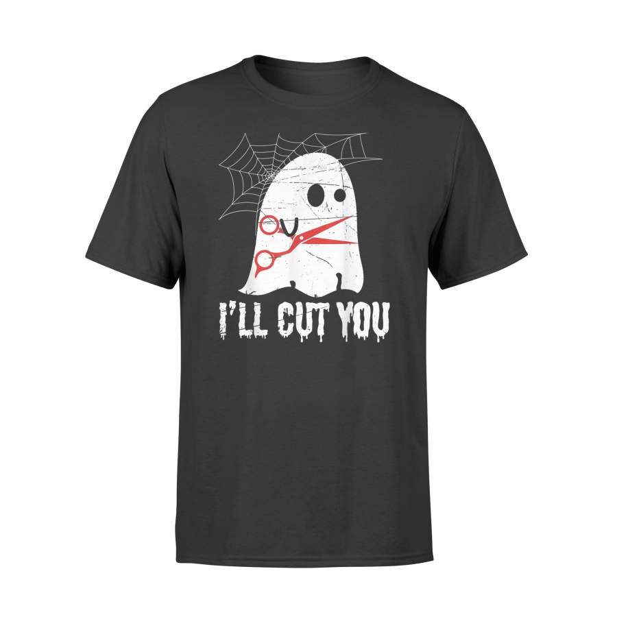 I’ll Cut You Hairstylist Halloween Boo Ghost Funny Gifts Tee – Standard T-shirt